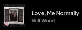 Will Wood - Love, Me Normally