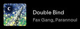 Fax Gang, Parannoul - Double Bind